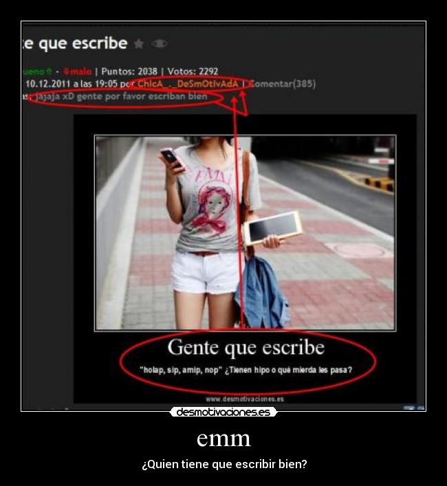 emm - ¿Quien tiene que escribir bien?