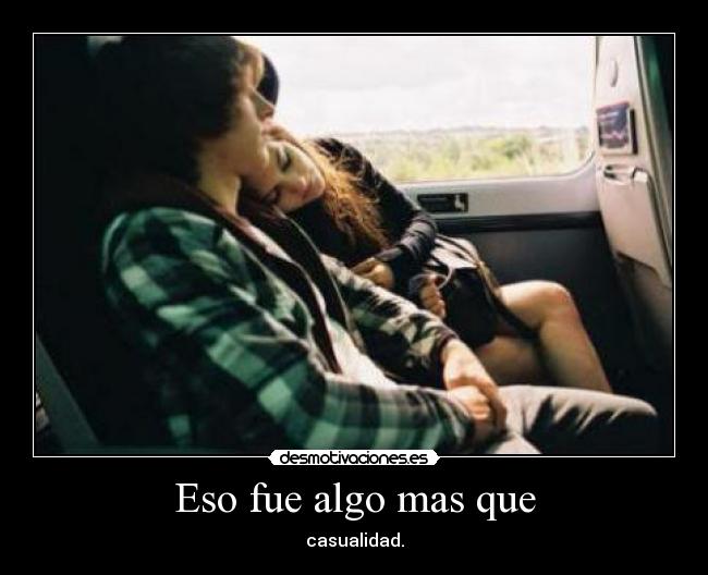 Eso fue algo mas que -