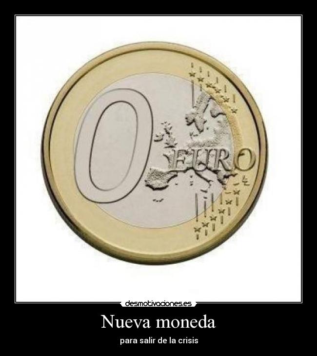 Nueva moneda - para salir de la crisis