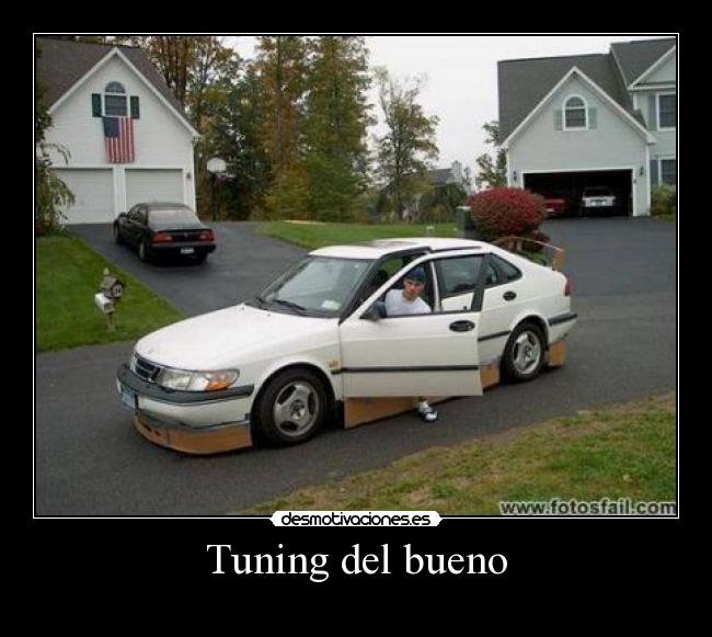 carteles tuning del bueno desmotivaciones