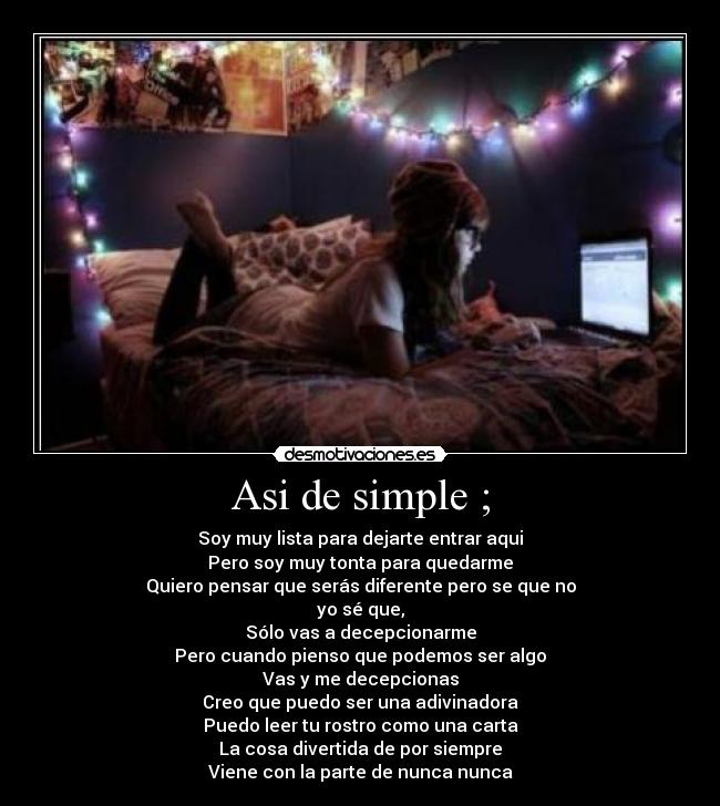 Asi de simple ; - 