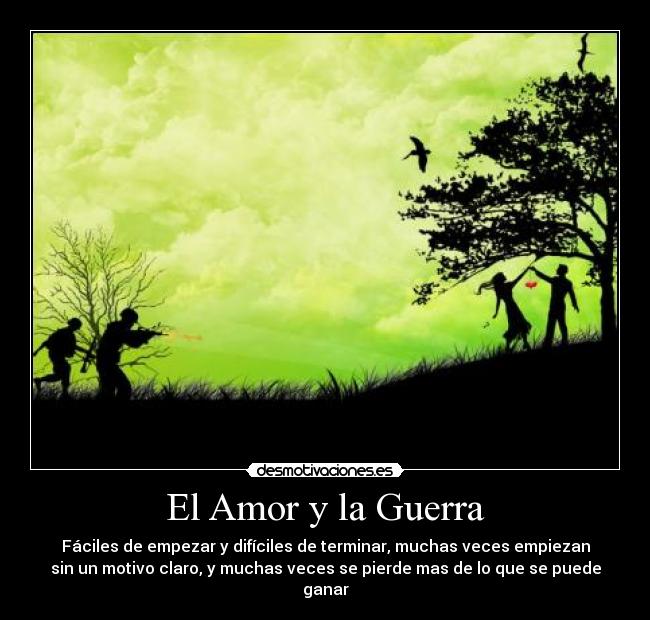El Amor y la Guerra -