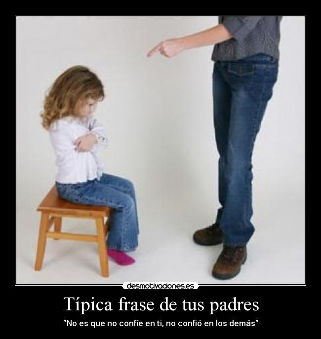 Típica frase de tus padres -