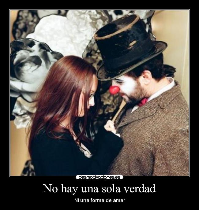 No hay una sola verdad -