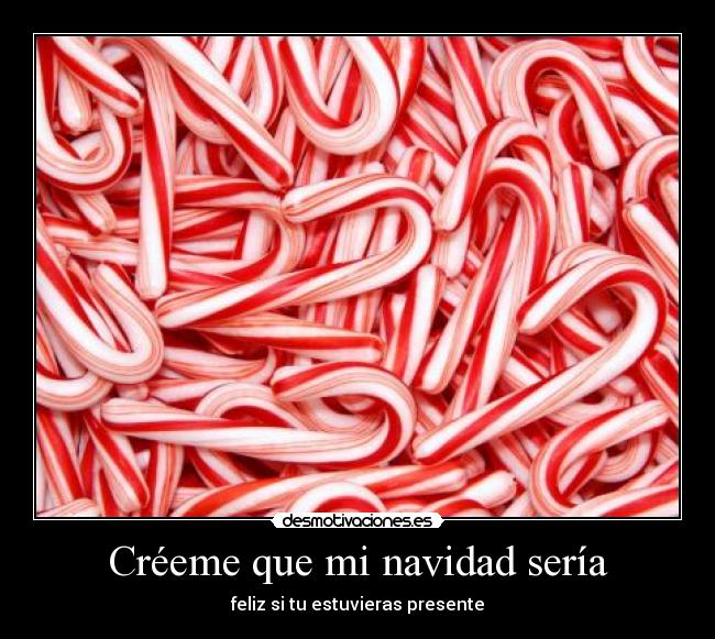 Créeme que mi navidad sería -