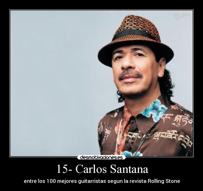 15- Carlos Santana - entre los 100 mejores guitarristas segun la revista Rolling Stone