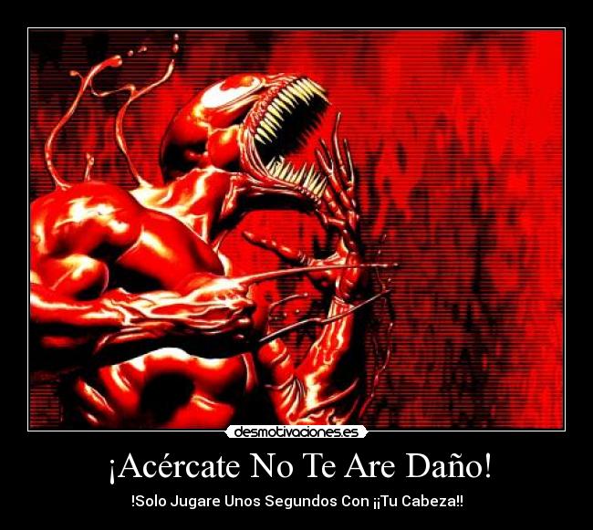 ¡Acércate No Te Are Daño! - !Solo Jugare Unos Segundos Con ¡¡Tu Cabeza!!