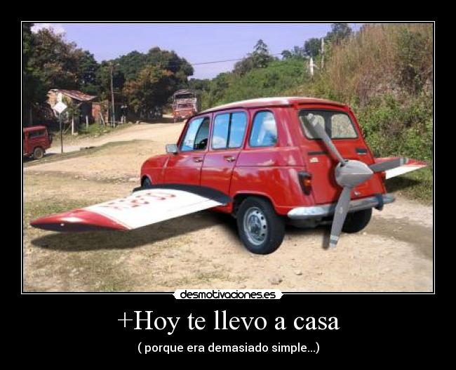 +Hoy te llevo a casa - ( porque era demasiado simple...)