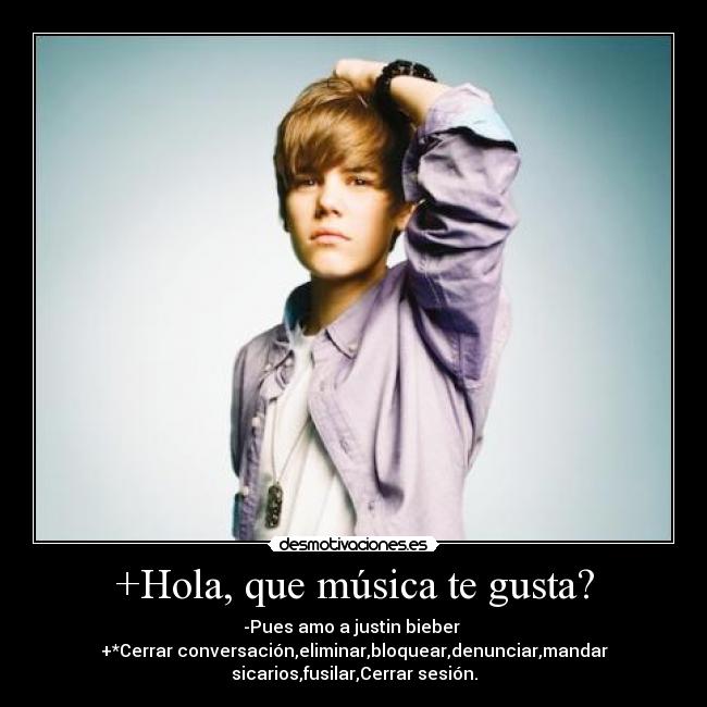 +Hola, que música te gusta? -