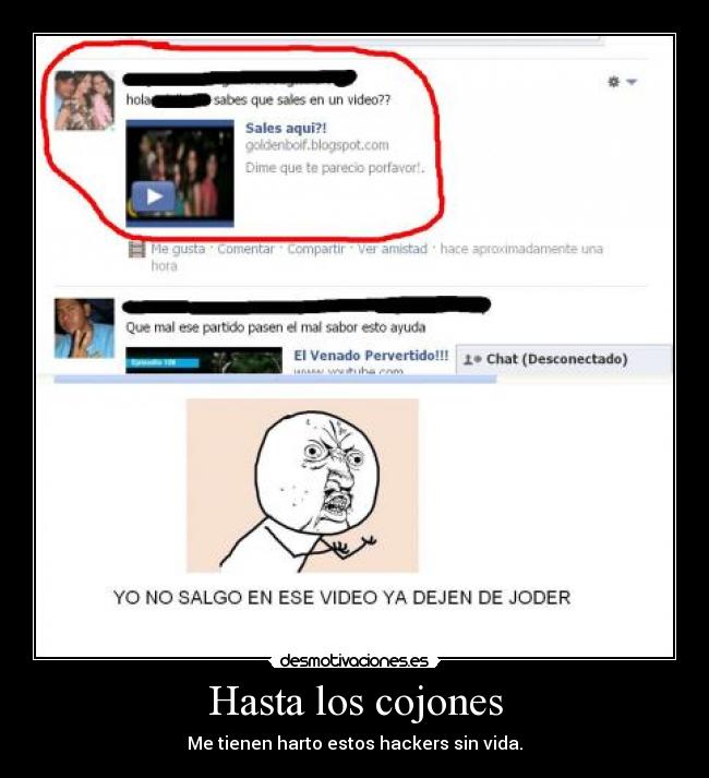 Hasta los cojones - Me tienen harto estos hackers sin vida.