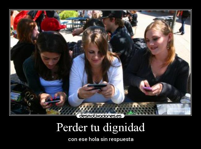 Perder tu dignidad -