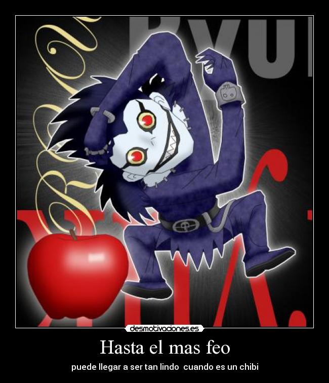 Hasta el mas feo - puede llegar a ser tan lindo cuando es un chibi