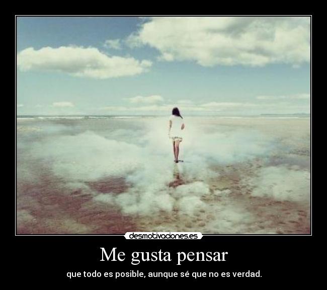 Me gusta pensar -