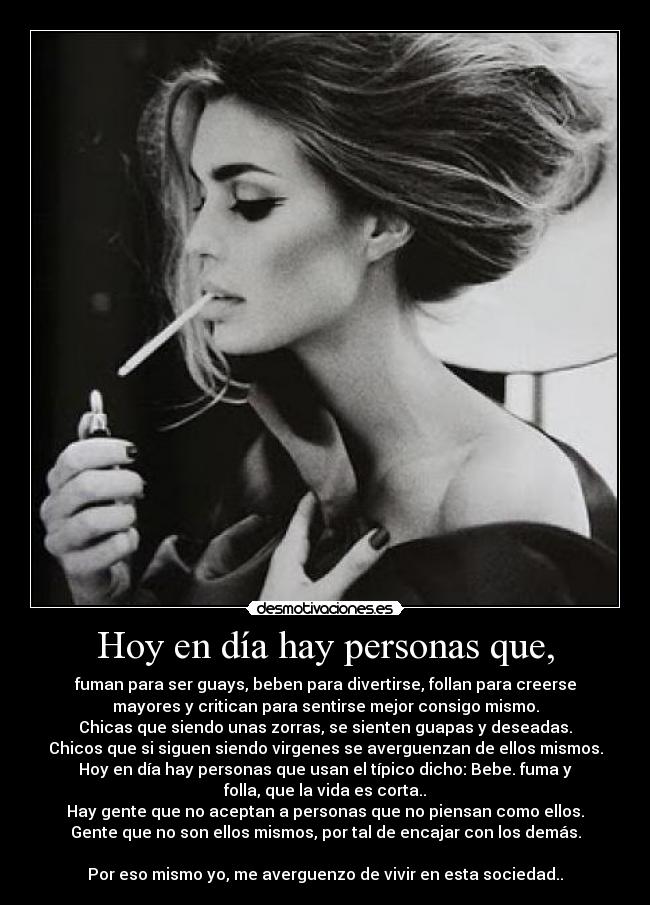 Hoy en día hay personas que, - 