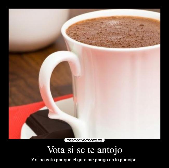 Vota si se te antojo -