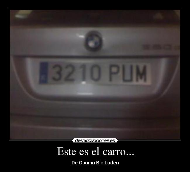 Este es el carro... - De Osama Bin Laden