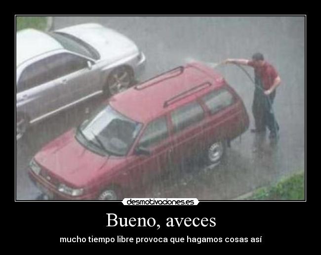 Bueno, aveces - 