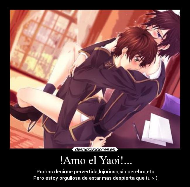 !Amo el Yaoi!... - 