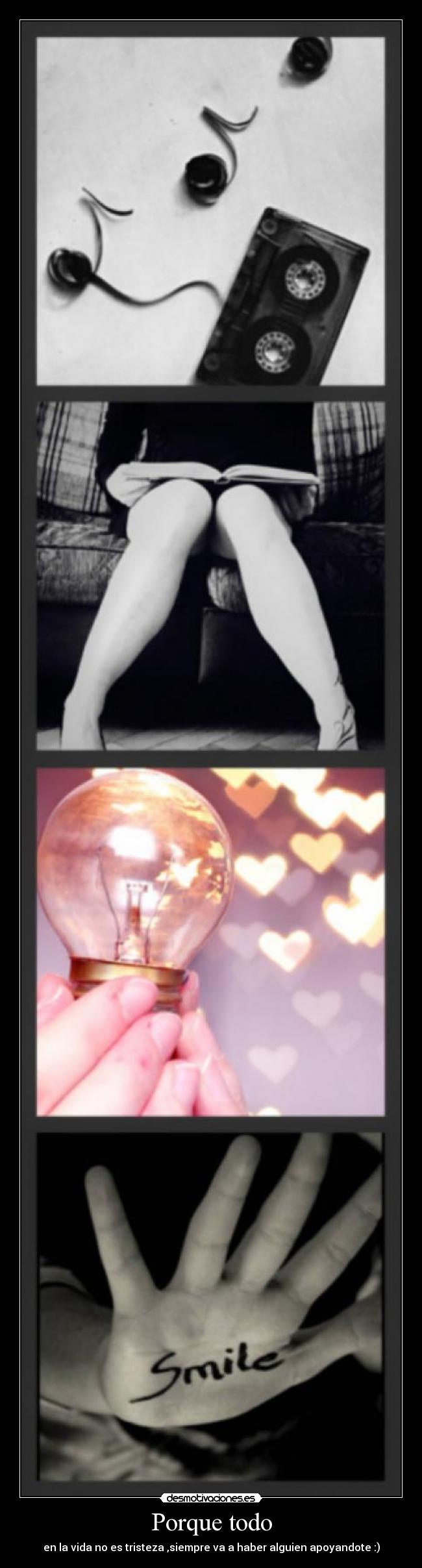 Porque todo - en la vida no es tristeza ,siempre va a haber alguien apoyandote :)