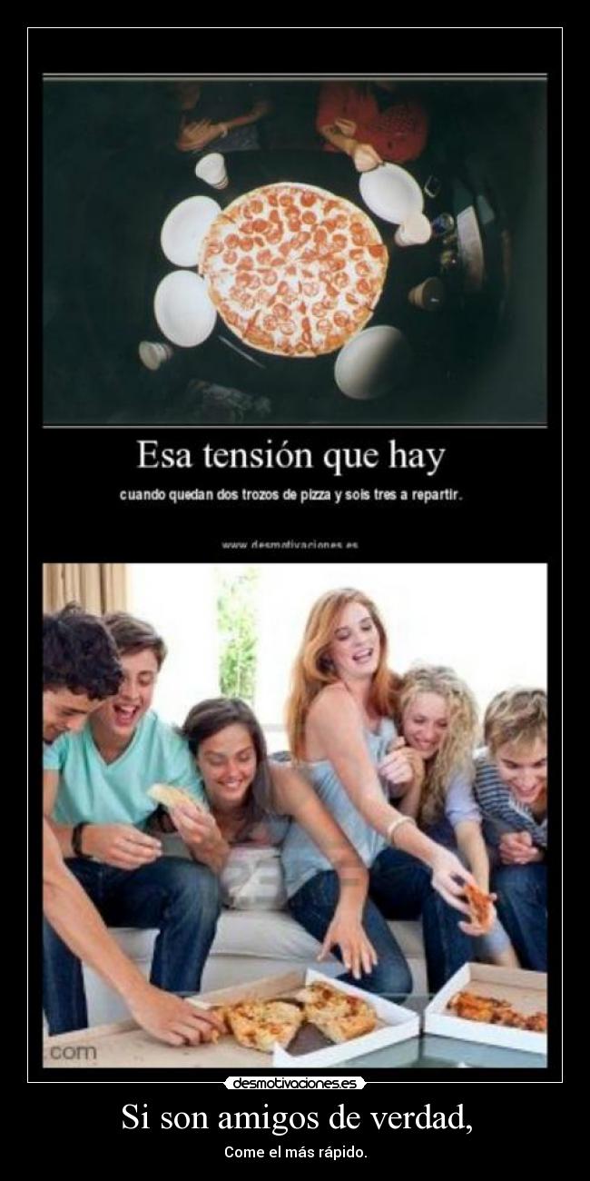 Si son amigos de verdad, - 