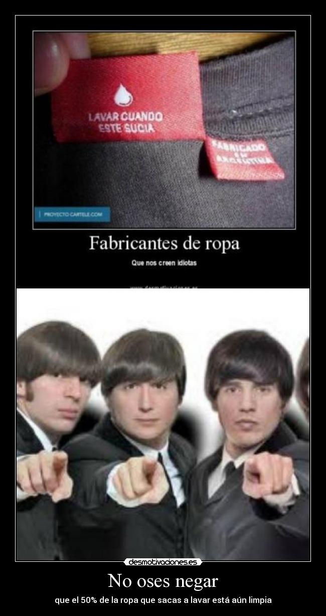No oses negar - que el 50% de la ropa que sacas a lavar está aún limpia