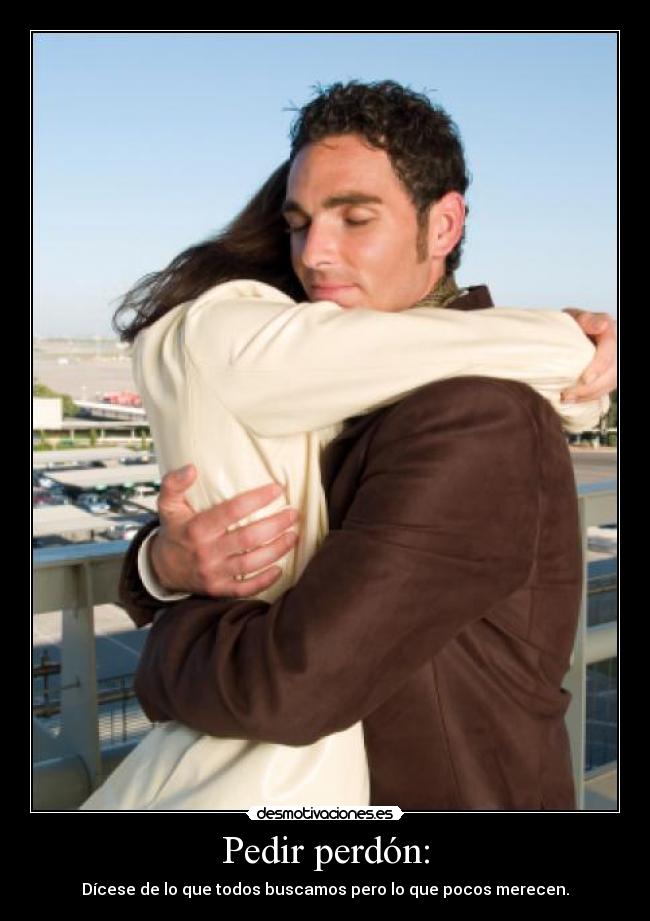 Pedir perdón: -