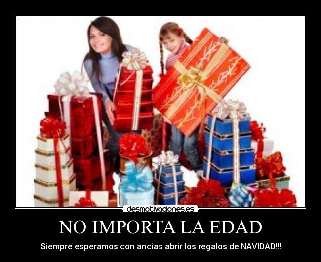 NO IMPORTA LA EDAD - Siempre esperamos con ancias abrir los regalos de NAVIDAD!!!