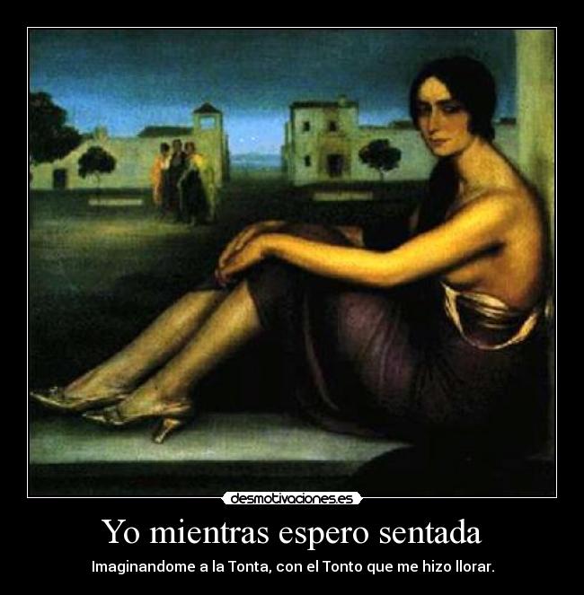 Yo mientras espero sentada -