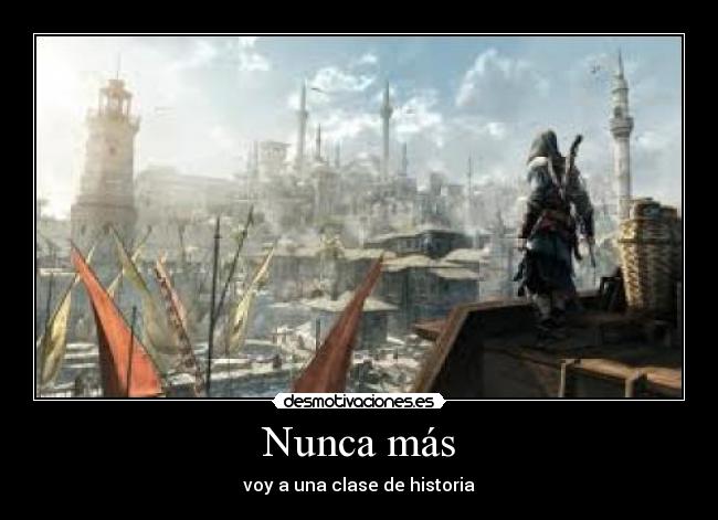 Nunca más - voy a una clase de historia