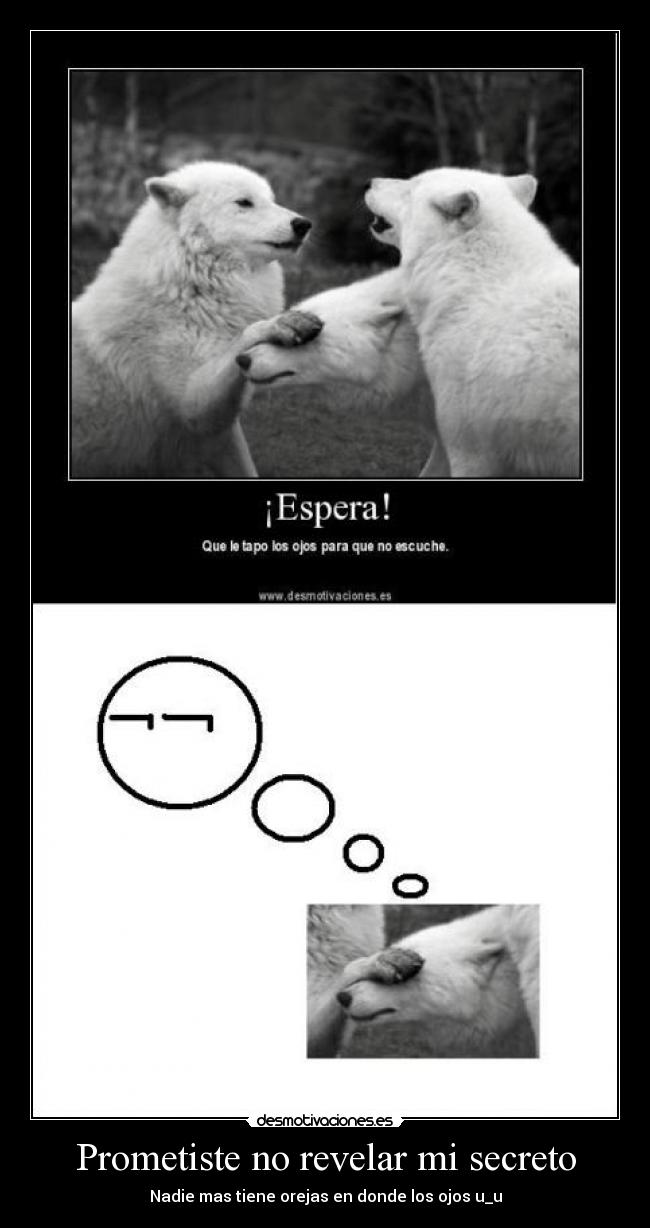 Prometiste no revelar mi secreto -