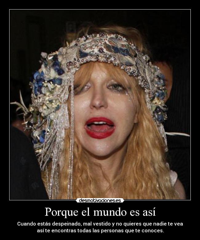 carteles mundo courtney love desmotivaciones