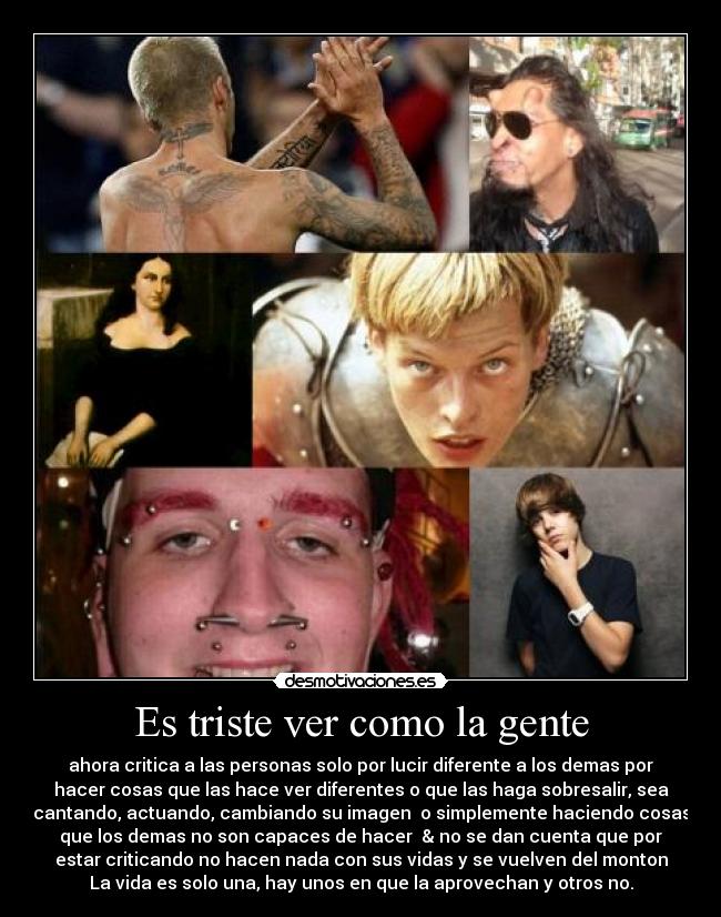 carteles criticar sobresalir aprovechar vida gente monton cantar actuar desmotivaciones