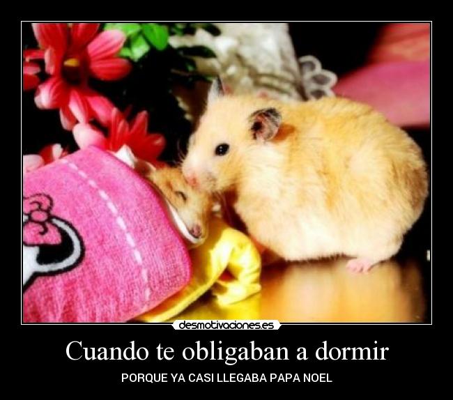 Cuando te obligaban a dormir - 