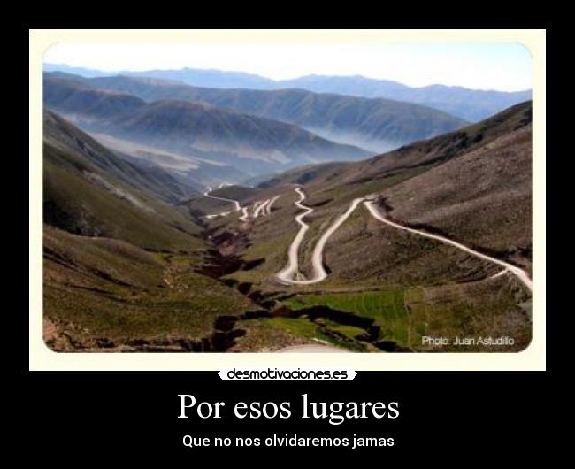 Por esos lugares - Que no nos olvidaremos jamas