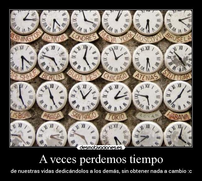 A veces perdemos tiempo -