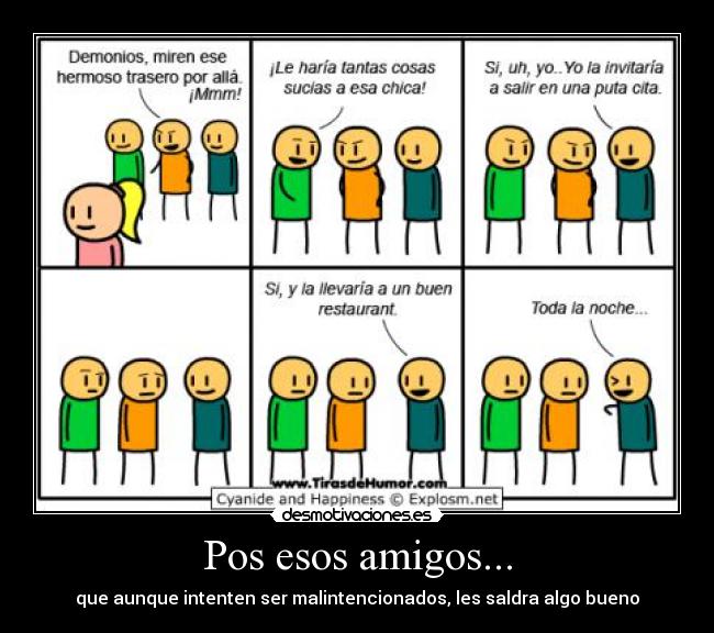 Pos esos amigos... - 