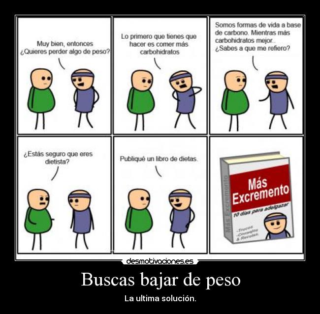 Buscas bajar de peso - La ultima solución.