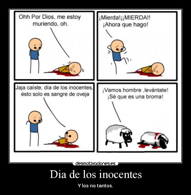 Dia de los inocentes - Y los no tantos.