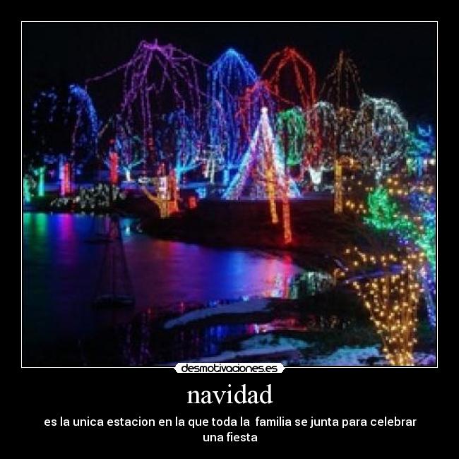 navidad - es la unica estacion en la que toda la  familia se junta para celebrar una fiesta