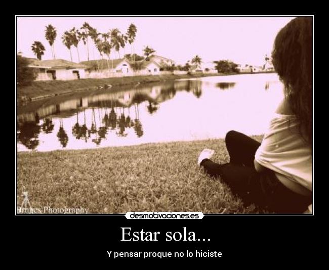 Estar sola... - 