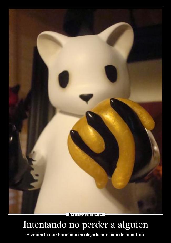 Intentando no perder a alguien -
