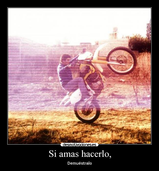 Si amas hacerlo, - 
