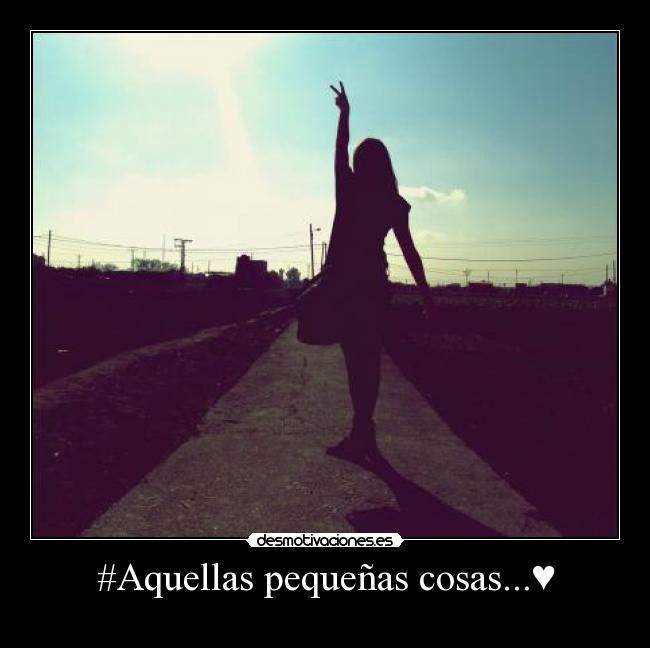 #Aquellas pequeñas cosas...♥ -
