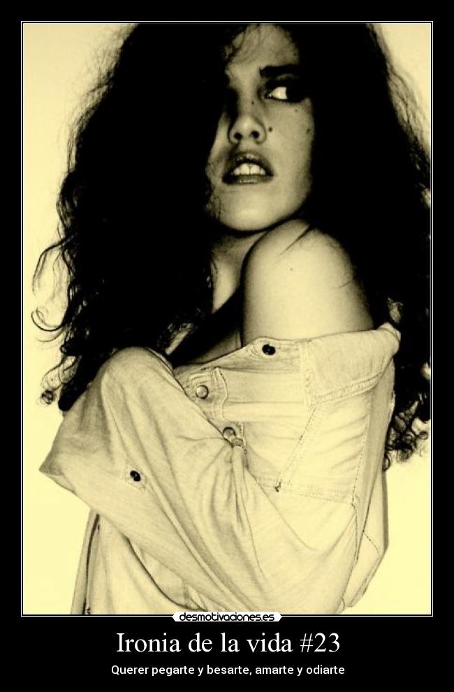 Ironia de la vida #23 -