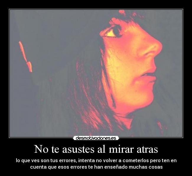 No te asustes al mirar atras - 