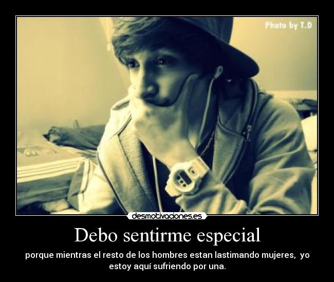 Debo sentirme especial - 