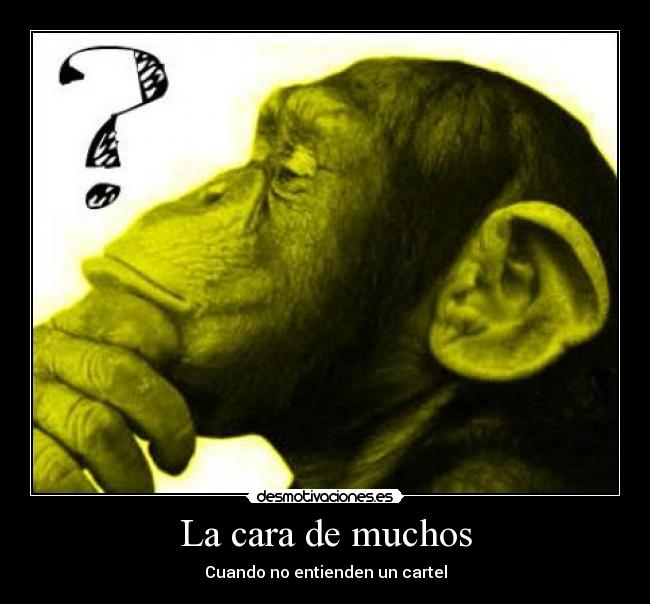 La cara de muchos - Cuando no entienden un cartel