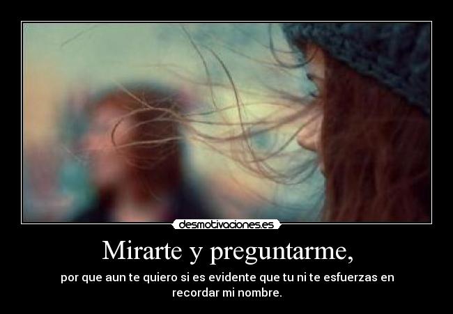 carteles mirarte preguntarme desmotivaciones