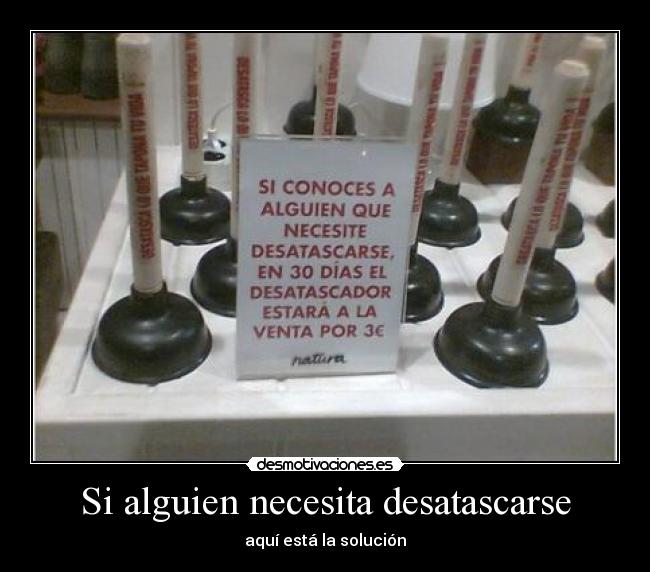 Si alguien necesita desatascarse - aquí está la solución