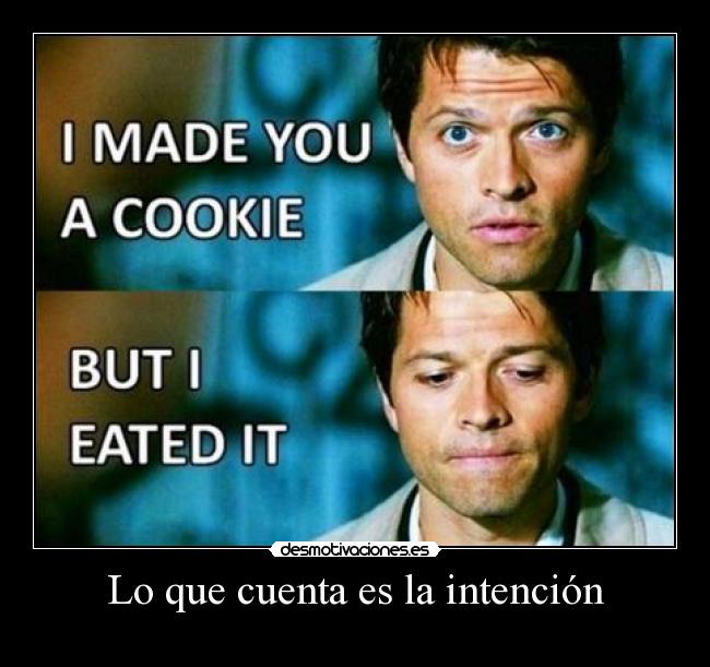 Lo que cuenta es la intención -